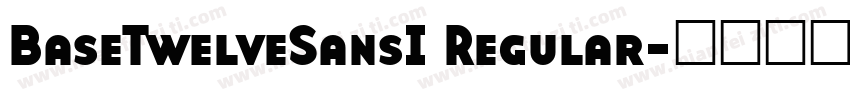 BaseTwelveSansI Regular字体转换